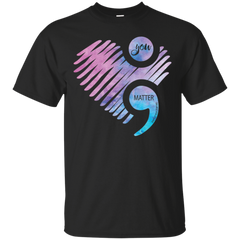 You Matter Don't Let Your Story End Semicolon Shirt Cotton T-Shirt - The White Eagles