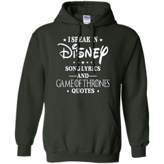 I Speak In Disney Song Lyrics And Game Of Thrones Quotes Shirt Hoodie - The White Eagles