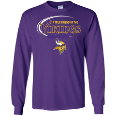 Dilly Dilly Minnesota Vikings A True Friend Of The Vikings LS Cotton T-Shirt - The White Eagles