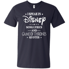 I Speak In Disney Song Lyrics And Game Of Thrones Quotes Shirt Men's V-Neck T-Shirt - The White Eagles
