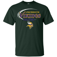 Dilly Dilly Minnesota Vikings A True Friend Of The Vikings Cotton T-Shirt - The White Eagles