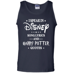 I Speak In Disney Song Lyrics And Harry Potter Quotes Shir Tank Top - The White Eagles
