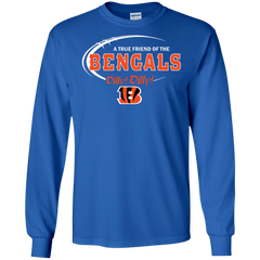Dilly Dilly Cincinnati Bengals A True Friend Of The Bengals LS Cotton T-Shirt - The White Eagles