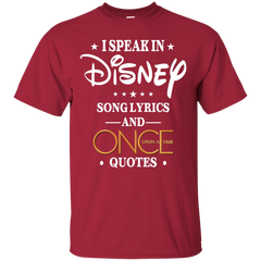 I Speak In Disney Song Lyrics And Once Upon A Time Quotes Shirt Cotton T-Shirt - The White Eagles