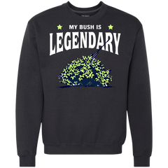 Fortnite My Bush Is Legendary Sweatshirt - The White Eagles