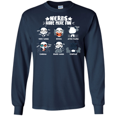 Nerds Have More Fun Shirt LS Cotton T-Shirt - The White Eagles