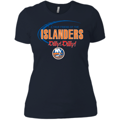 Dilly Dilly A True Friend Of The New York Islanders Ladies' Shirt - The White Eagles