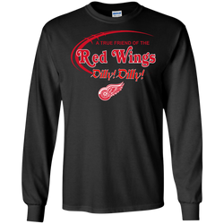 Dilly Dilly A True Friend Of The Detroit Red Wings LS Cotton T-Shirt - The White Eagles