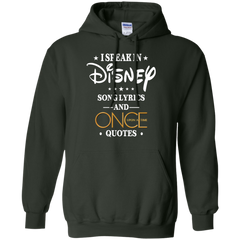 I Speak In Disney Song Lyrics And Once Upon A Time Quotes Shirt Hoodie - The White Eagles