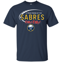 Dilly Dilly A True Friend Of The Buffalo Sabres Cotton T-Shirt - The White Eagles
