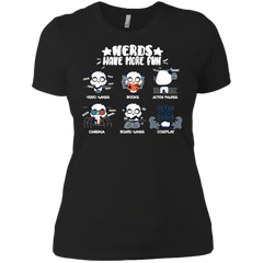 Nerds Have More Fun Shirt Ladies' Shirt - The White Eagles
