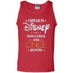 I Speak In Disney Song Lyrics And Once Upon A Time Quotes Shirt Tank Top - The White Eagles