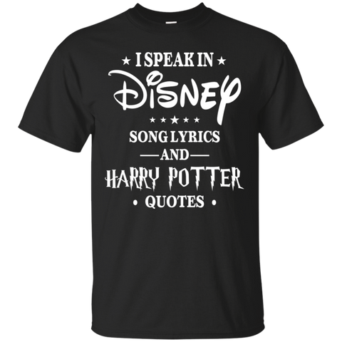 I Speak In Disney Song Lyrics And Harry Potter Quotes Shir Cotton T-Shirt - The White Eagles