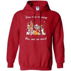 Disney Dogs. Dogs Make Me Happy You Not So Much Tshirts Hoodie - The White Eagles