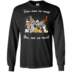 Disney Dogs. Dogs Make Me Happy You Not So Much Tshirts LS Cotton T-Shirt - The White Eagles