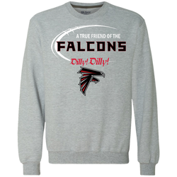 Dilly Dilly Atlanta Falcons A True Friend Of The Falcons Sweatshirt - The White Eagles
