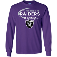 Dilly Dilly Raiders A True Friend Of The Raiders LS Cotton T-Shirt - The White Eagles