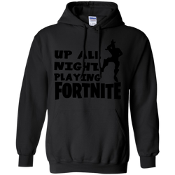 Fortnite Up All Night Playing Fortnite Hoodie - The White Eagles