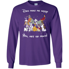 Disney Dogs. Dogs Make Me Happy You Not So Much Tshirts LS Cotton T-Shirt - The White Eagles
