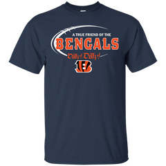 Dilly Dilly Cincinnati Bengals A True Friend Of The Bengals Cotton T-Shirt - The White Eagles