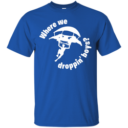 Fortnite Where We Droppin Cotton T-Shirt - The White Eagles
