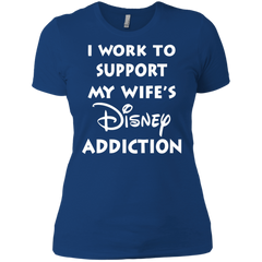 I Work To Support My Wife's Disney Addiction - Disney Shirt Ladies' Shirt - The White Eagles