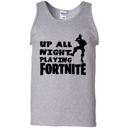 Fortnite Up All Night Playing Fortnite Tank Top - The White Eagles