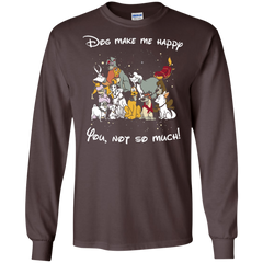 Disney Dogs. Dogs Make Me Happy You Not So Much Tshirts LS Cotton T-Shirt - The White Eagles