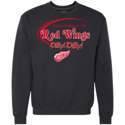 Dilly Dilly A True Friend Of The Detroit Red Wings Sweatshirt - The White Eagles