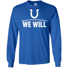 We Will Shirt For Indianapolis Colts Fans LS Cotton T-Shirt - The White Eagles