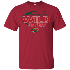 Dilly Dilly A True Friend Of The Minnesota Wild Cotton T-Shirt - The White Eagles