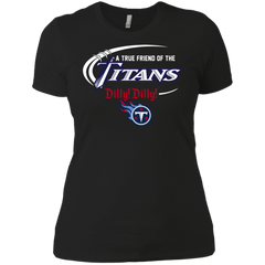 Dilly Dilly Titans A True Friend Of The Titans Ladies' Shirt - The White Eagles