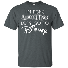 I'm Done Adulting Let's Go To Disney Shirt Cotton T-Shirt - The White Eagles