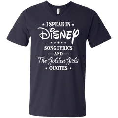 I Speak In Disney Song Lyrics And The Golden Girls Quotes Shirt Men's V-Neck T-Shirt - The White Eagles