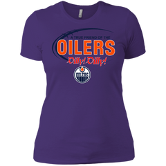 Dilly Dilly A True Friend Of The Edmonton Oilers Ladies' Shirt - The White Eagles