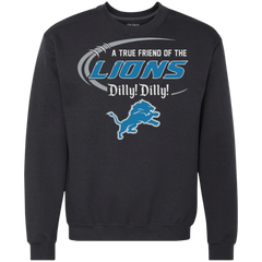 Dilly Dilly Lions A True Friend Of The Lions Sweatshirt - The White Eagles