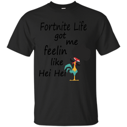 Fortnite Life Got Me Feelin Like Hei Hei Cotton T-Shirt - The White Eagles