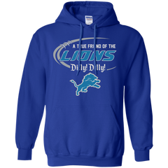 Dilly Dilly Lions A True Friend Of The Lions Hoodie - The White Eagles