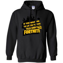 Fortnite If You Want Me To Listen To You Hoodie - The White Eagles
