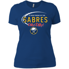 Dilly Dilly A True Friend Of The Buffalo Sabres Ladies' Shirt - The White Eagles