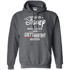 I Speak In Disney Song Lyrics And Grey's Anatomy Quotes Shirt Hoodie - The White Eagles