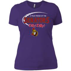 Dilly Dilly A True Friend Of The Ottawa Senators Ladies' Shirt - The White Eagles