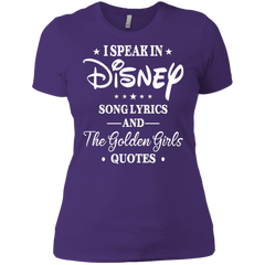I Speak In Disney Song Lyrics And The Golden Girls Quotes Shirt Ladies' Shirt - The White Eagles