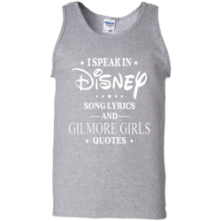 I Speak In Disney Song Lyrics And Gilmore Girls Quotes Shirt Tank Top - The White Eagles