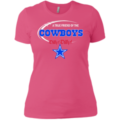 Nfl Dilly Dilly Dallas Cowboys A True Friend Of The Cowboys Ladies' Shirt - The White Eagles