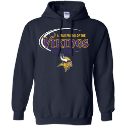 Dilly Dilly Minnesota Vikings A True Friend Of The Vikings Hoodie - The White Eagles