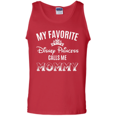 My Favorite Disney Princess Calls Me Mommy Shirt Tank Top - The White Eagles