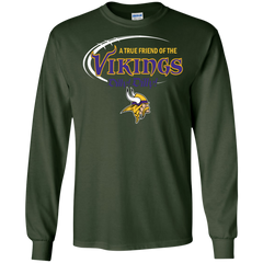 Dilly Dilly Minnesota Vikings A True Friend Of The Vikings LS Cotton T-Shirt - The White Eagles