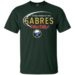 Dilly Dilly A True Friend Of The Buffalo Sabres Cotton T-Shirt - The White Eagles