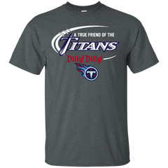 Dilly Dilly Titans A True Friend Of The Titans Cotton T-Shirt - The White Eagles